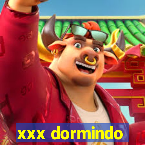 xxx dormindo